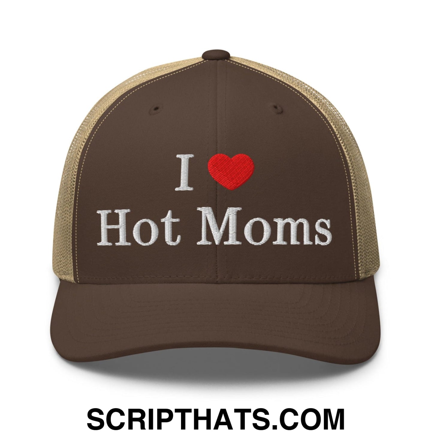 I Love Hot Moms Embroidered Mesh Trucker Hat Brown Khaki