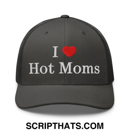 I Love Hot Moms Embroidered Mesh Trucker Hat Charcoal