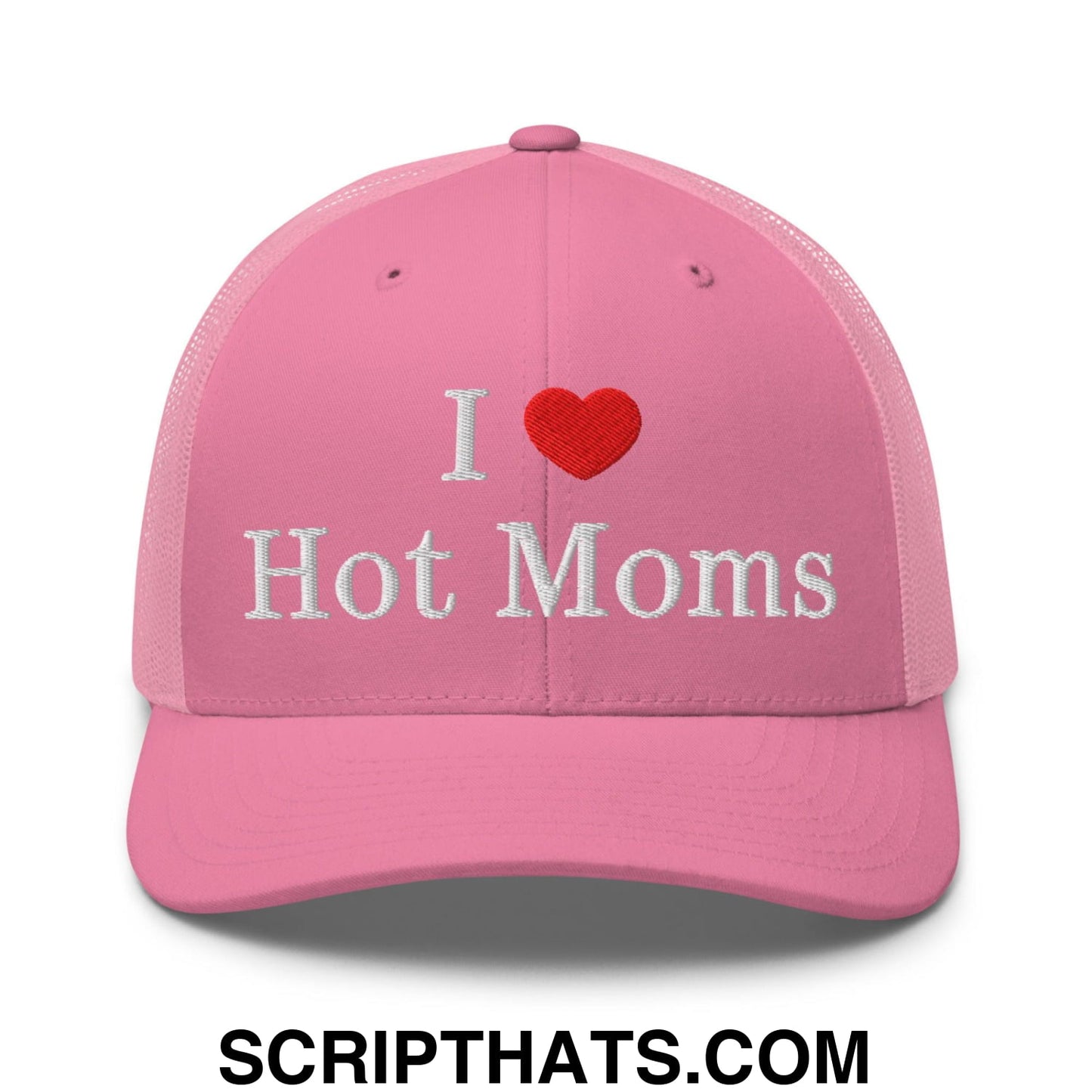 I Love Hot Moms Embroidered Mesh Trucker Hat Pink