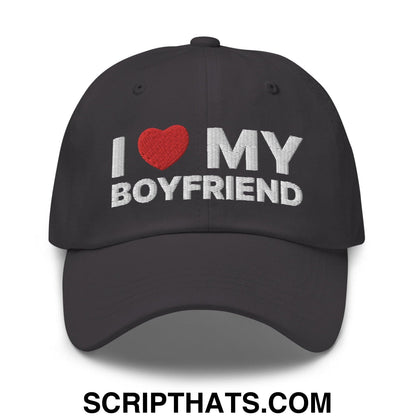 I Love My Boyfriend Dad Hat Dark Grey