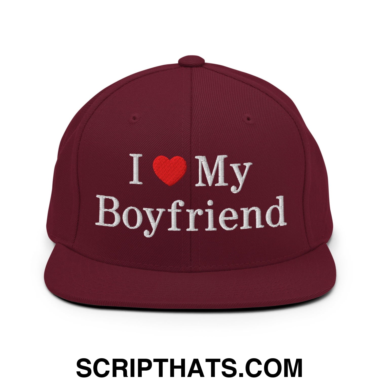 I Love My Boyfriend Embroidered Flat Bill Brim Snapback Hat Maroon