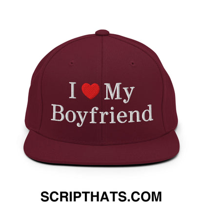 I Love My Boyfriend Embroidered Flat Bill Brim Snapback Hat Maroon