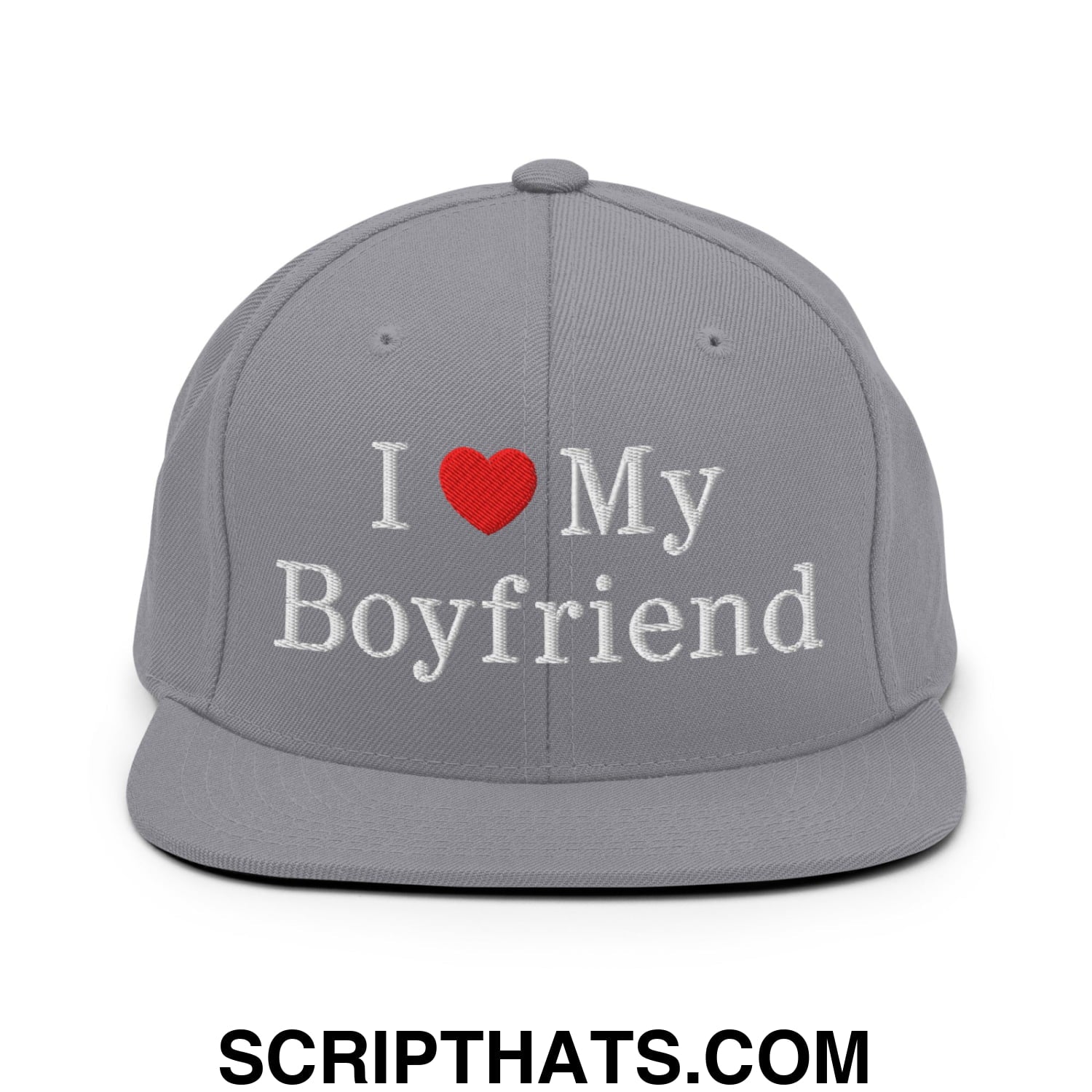 I Love My Boyfriend Embroidered Flat Bill Brim Snapback Hat Silver
