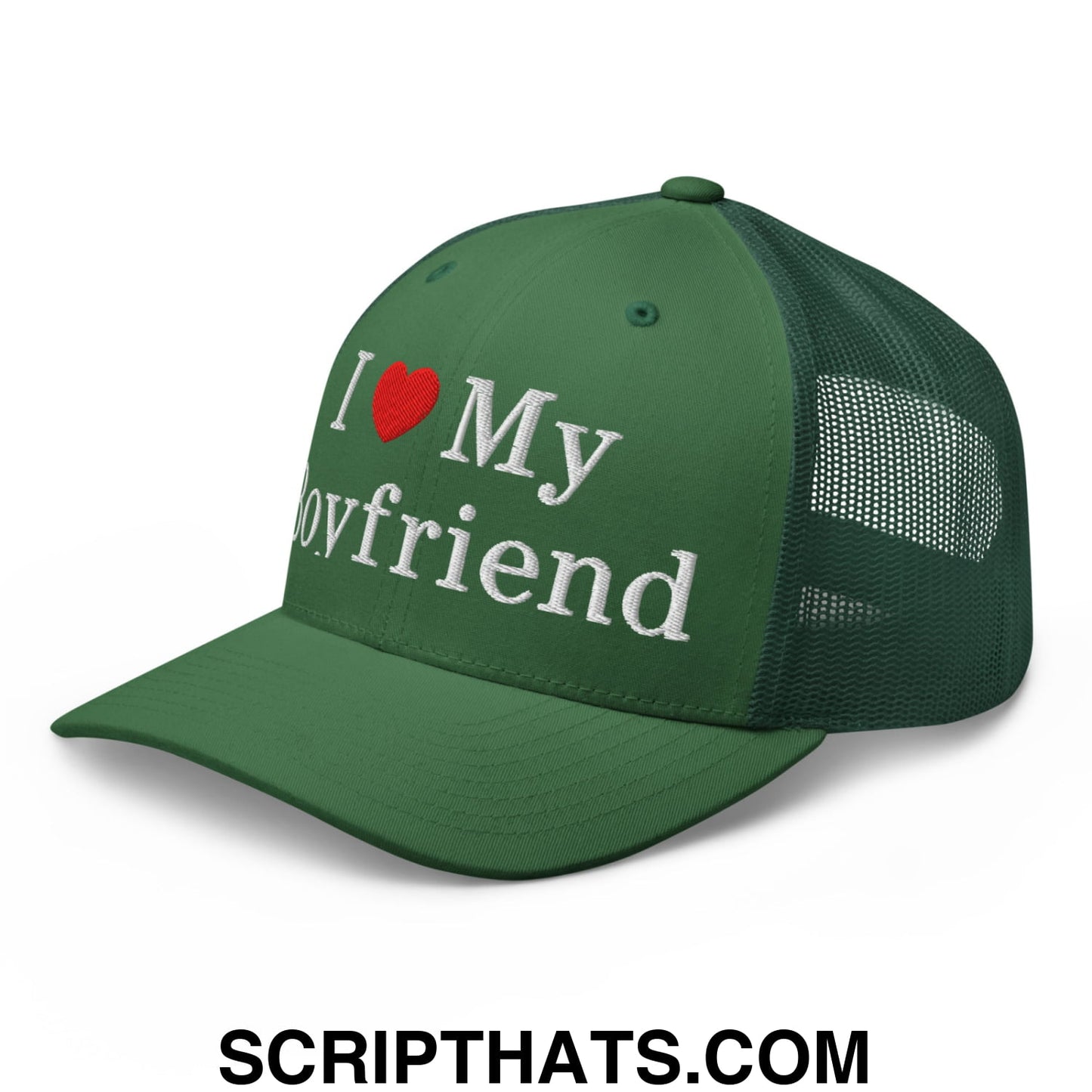 I Love My Boyfriend Embroidered Mesh Trucker Hat Evergreen