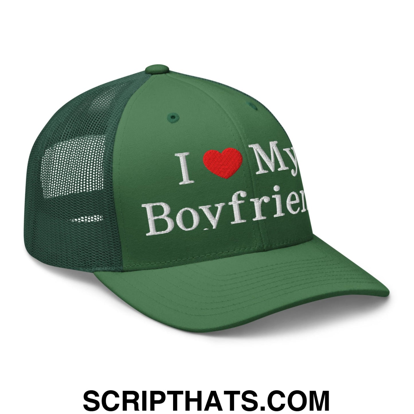 I Love My Boyfriend Embroidered Mesh Trucker Hat Evergreen