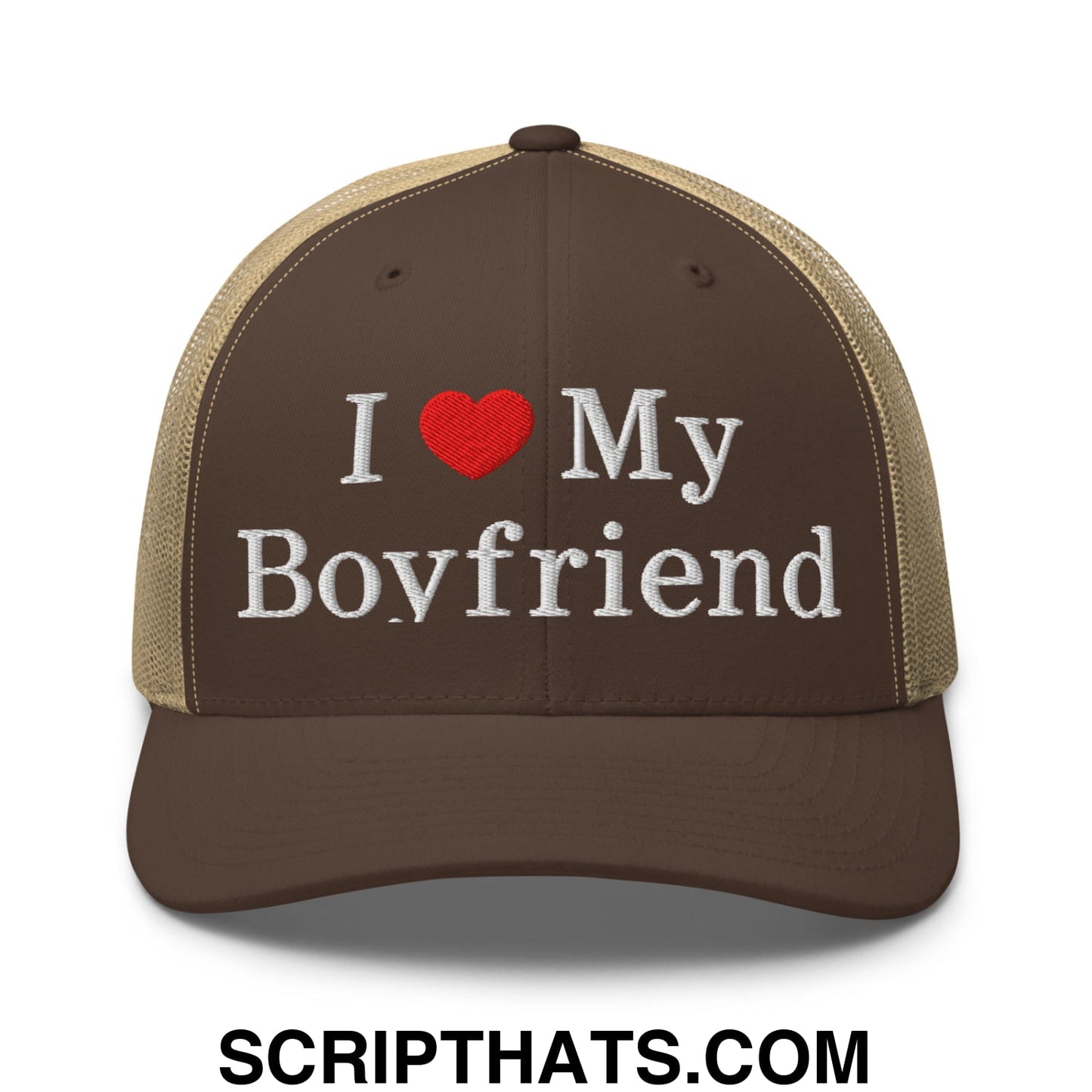 I Love My Boyfriend Embroidered Mesh Trucker Hat Brown Khaki