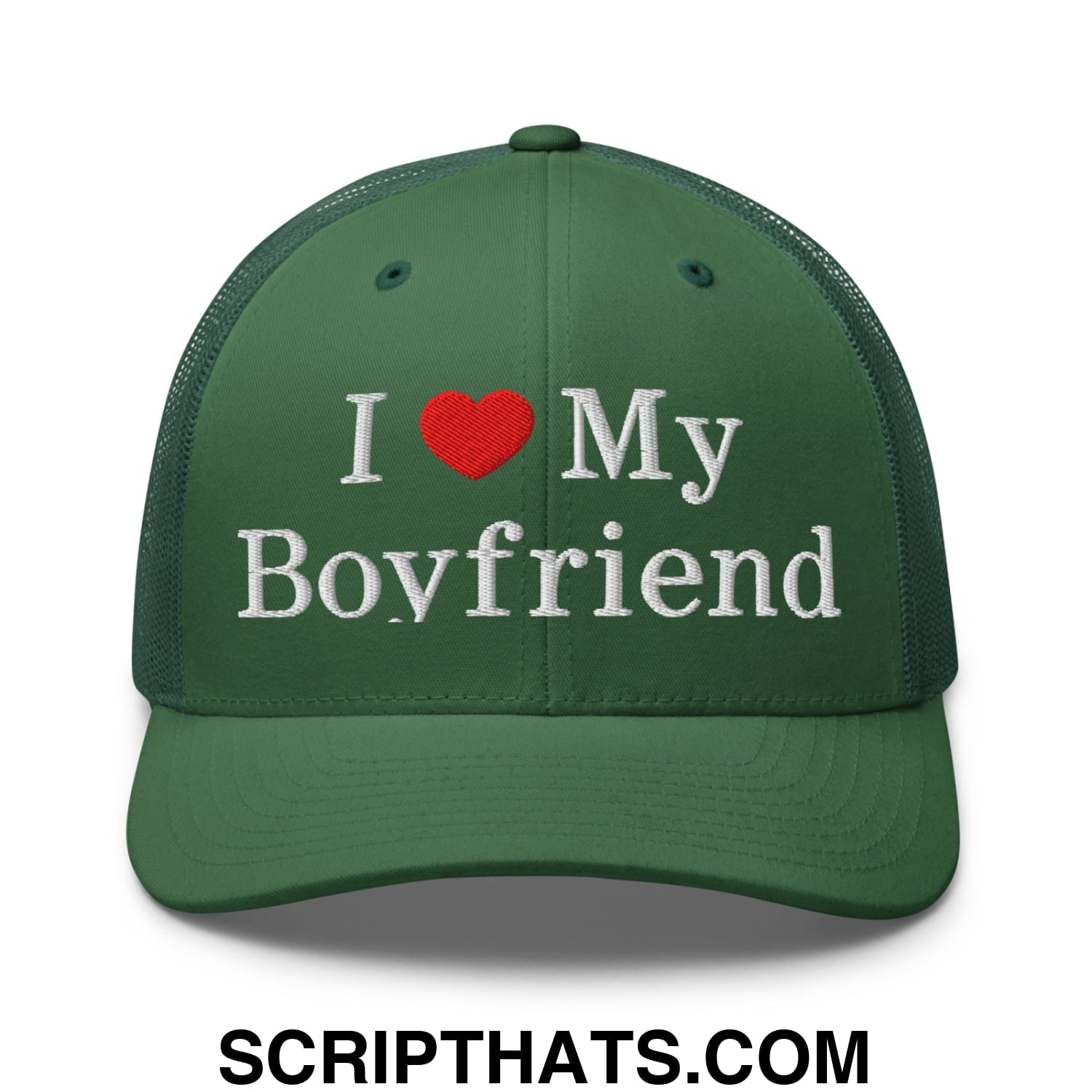 I Love My Boyfriend Embroidered Mesh Trucker Hat Evergreen