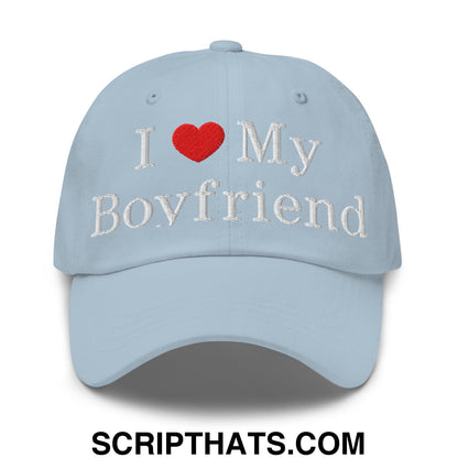 I Love My Boyfriend Embroidered Unstructured Dad Hat Light Blue