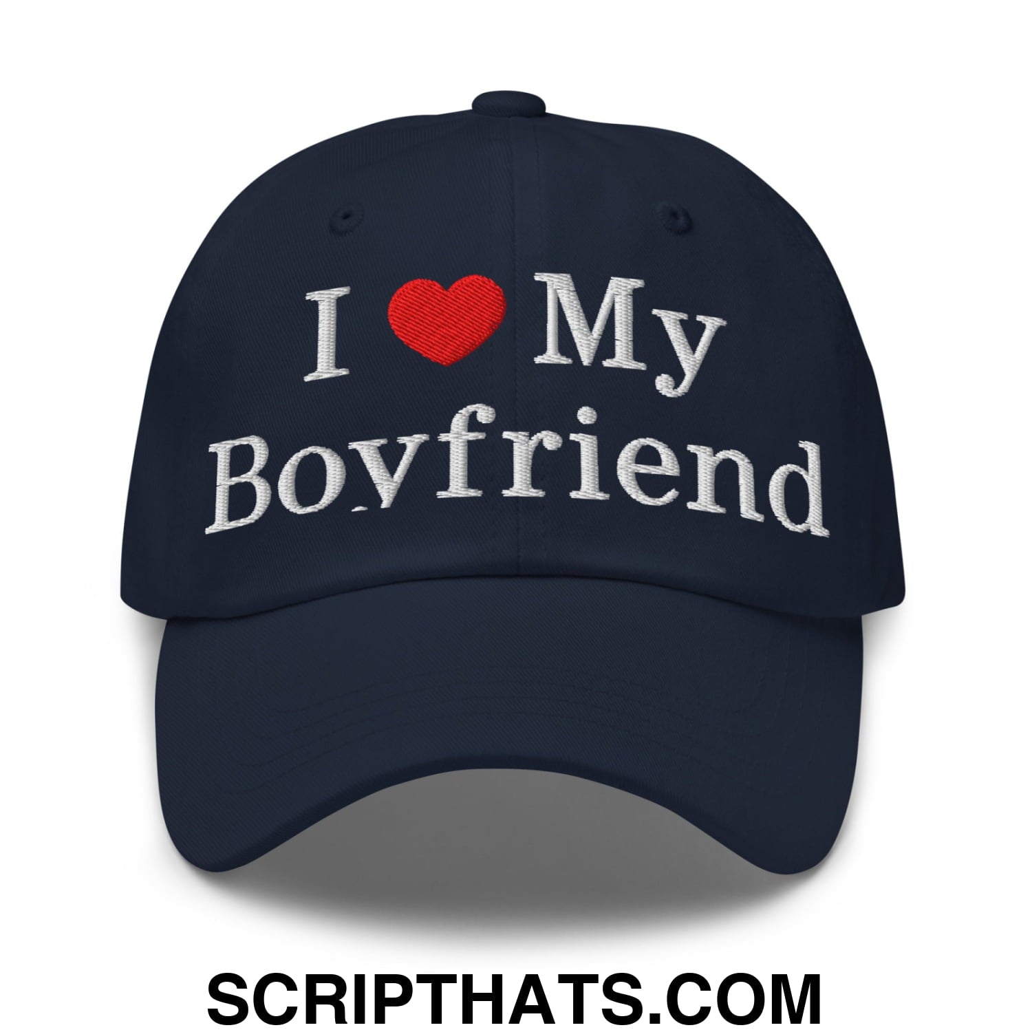 I Love My Boyfriend Embroidered Unstructured Dad Hat Navy