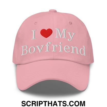 I Love My Boyfriend Embroidered Unstructured Dad Hat Pink