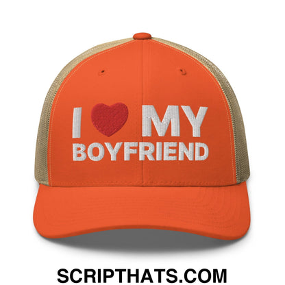 I Love My Boyfriend Retro Trucker Hat Rustic Orange Khaki