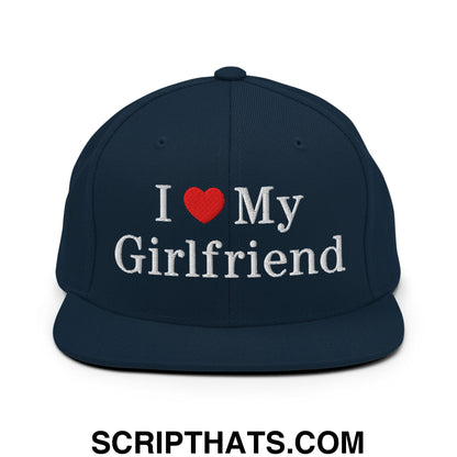 I Love My Girlfriend Embroidered Flat Bill Brim Snapback Hat Dark Navy