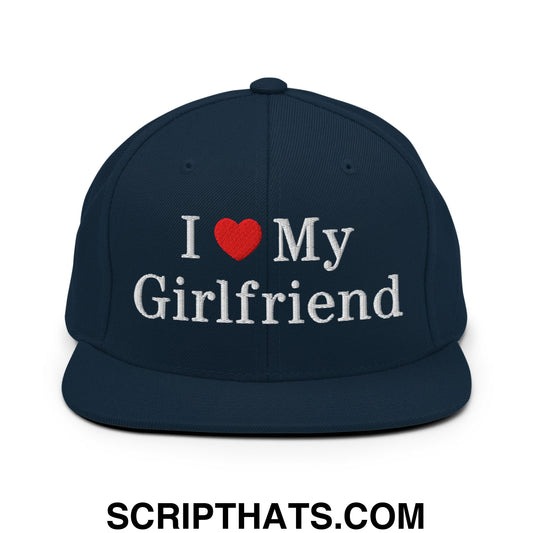 I Love My Girlfriend Embroidered Flat Bill Brim Snapback Hat Dark Navy