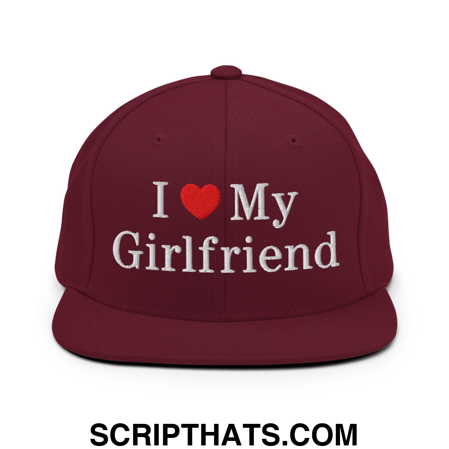 I Love My Girlfriend Embroidered Flat Bill Brim Snapback Hat Maroon
