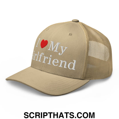 I Love My Girlfriend Embroidered Mesh Trucker Hat Khaki