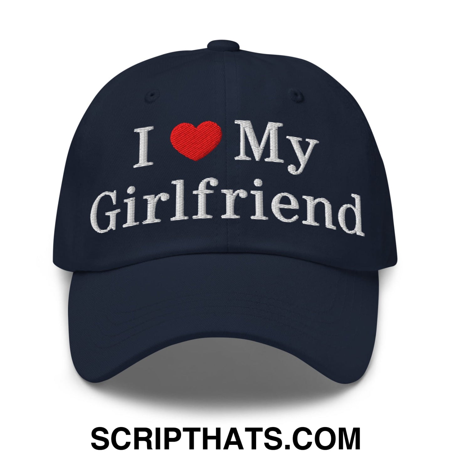 I Love My Girlfriend Embroidered Unstructured Dad Hat Navy