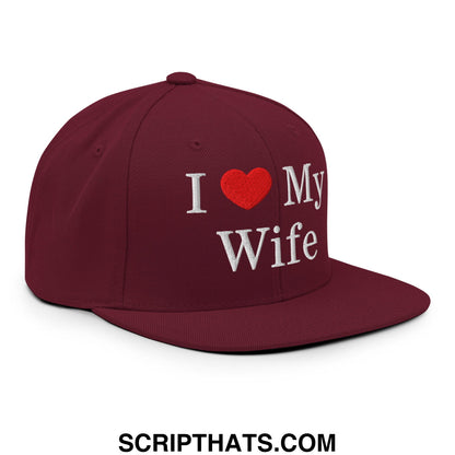 I Love My Wife Embroidered Flat Bill Brim Snapback Hat Maroon