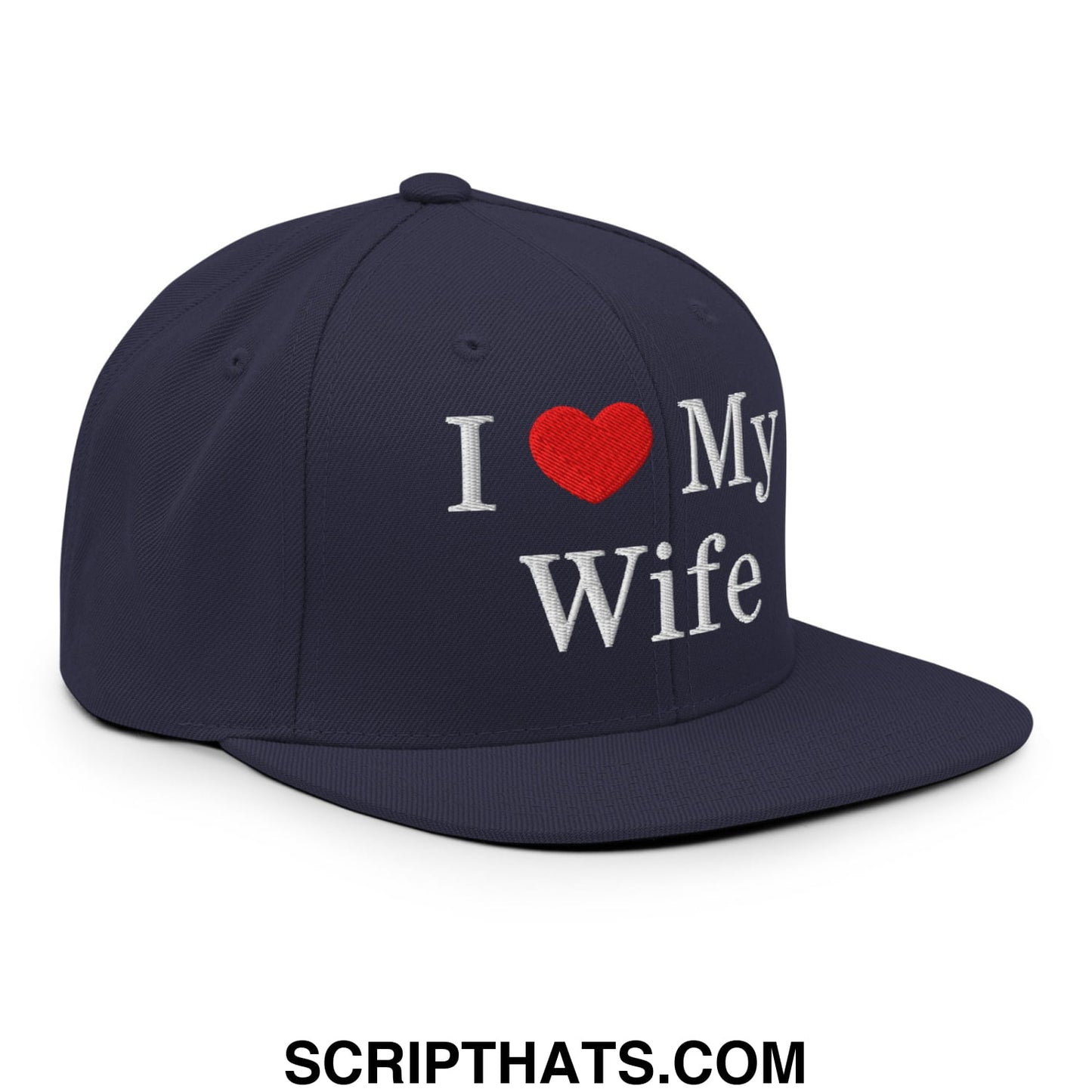 I Love My Wife Embroidered Flat Bill Brim Snapback Hat Navy