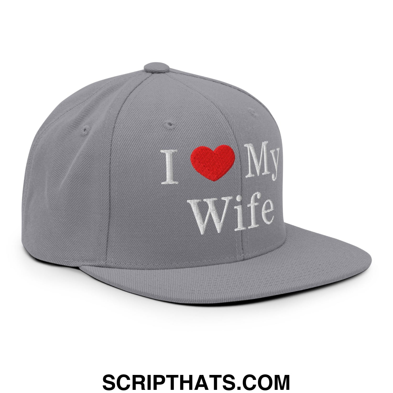 I Love My Wife Embroidered Flat Bill Brim Snapback Hat Silver