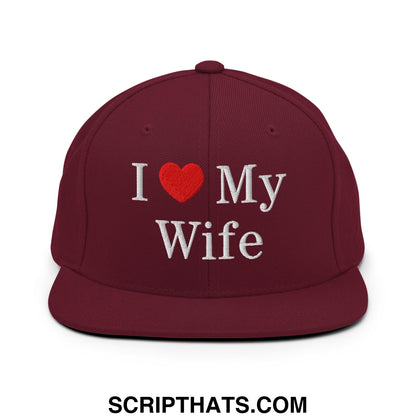 I Love My Wife Embroidered Flat Bill Brim Snapback Hat Maroon