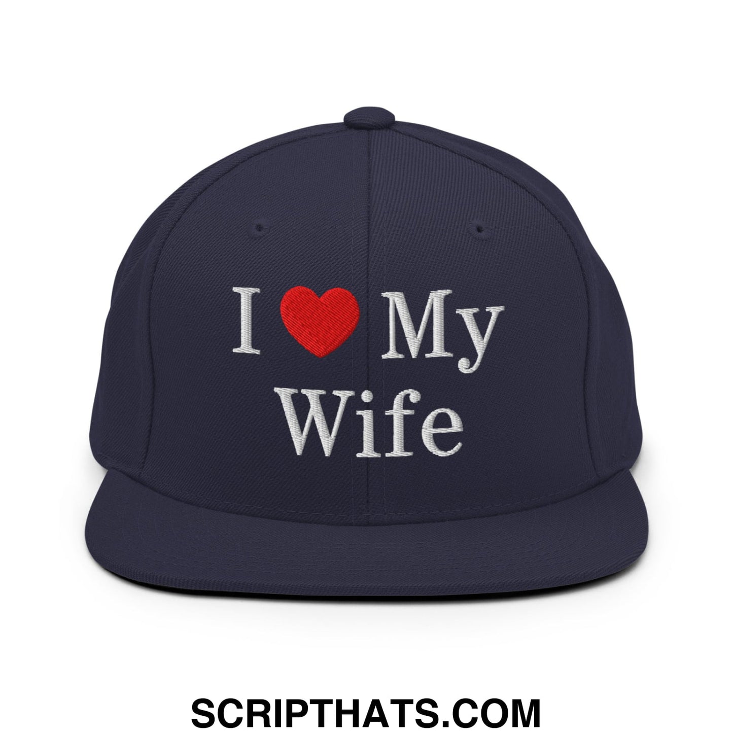 I Love My Wife Embroidered Flat Bill Brim Snapback Hat Navy