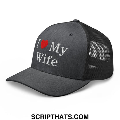 I Love My Wife Embroidered Mesh Trucker Hat Charcoal