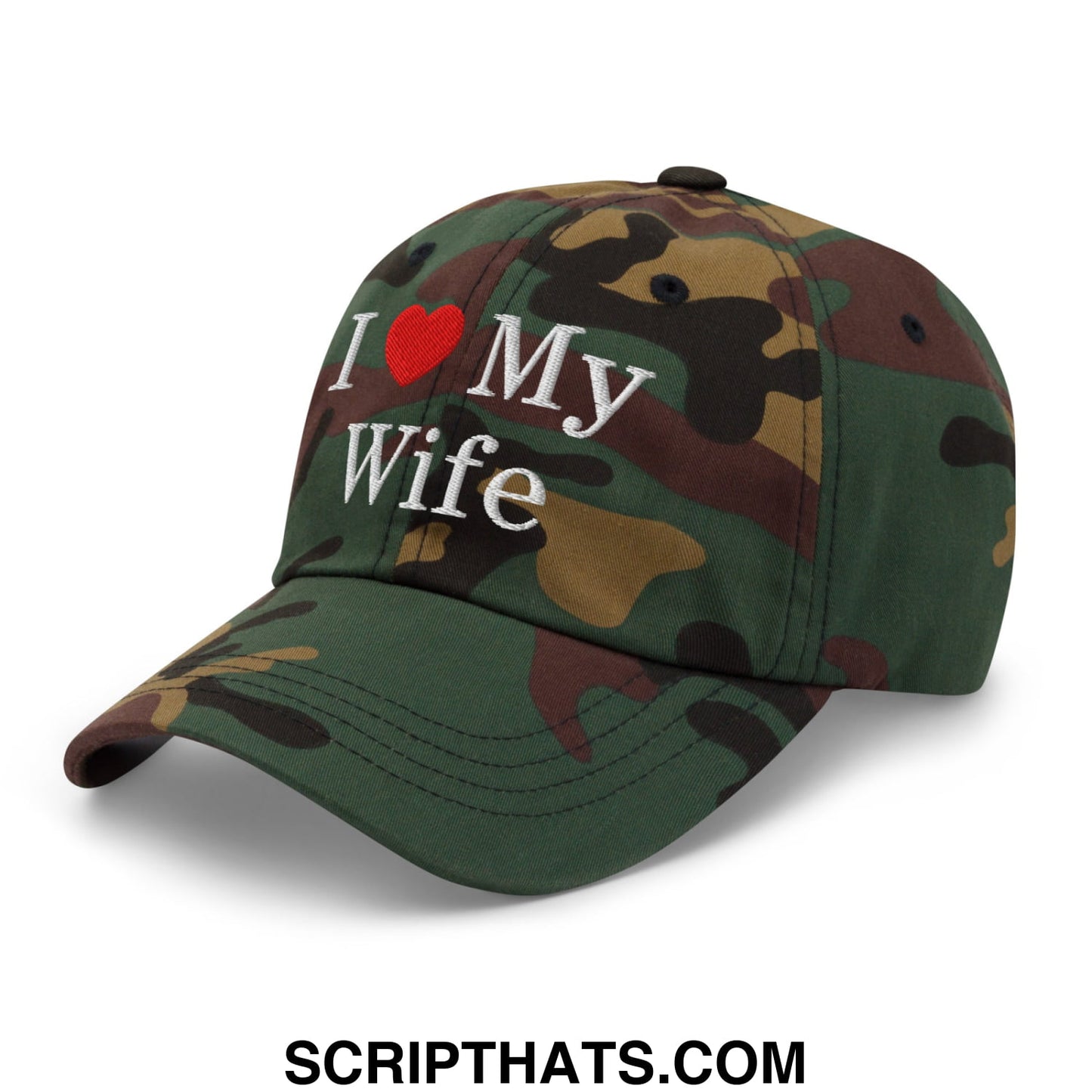 I Love My Wife Embroidered Unstructured Dad Hat Green Camo