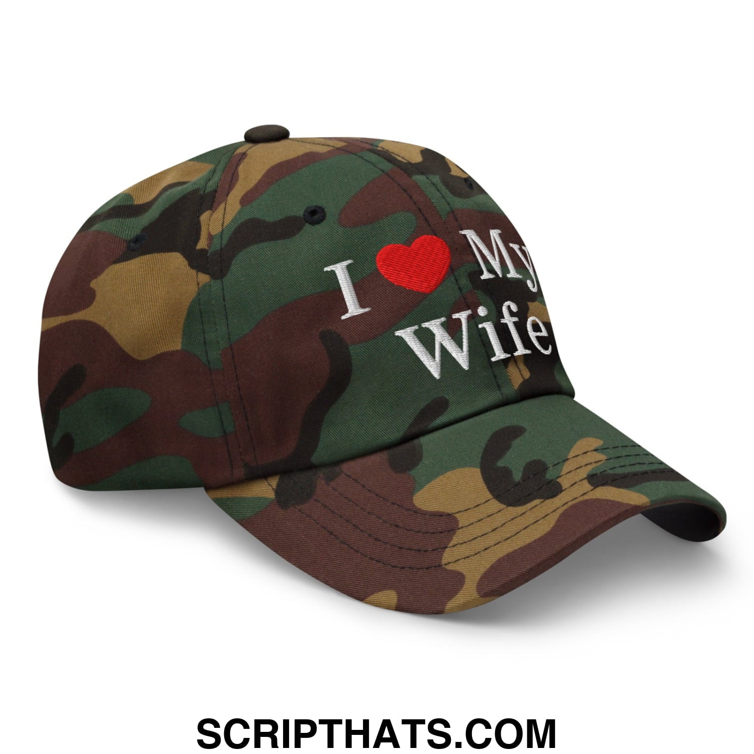 I Love My Wife Embroidered Unstructured Dad Hat Green Camo