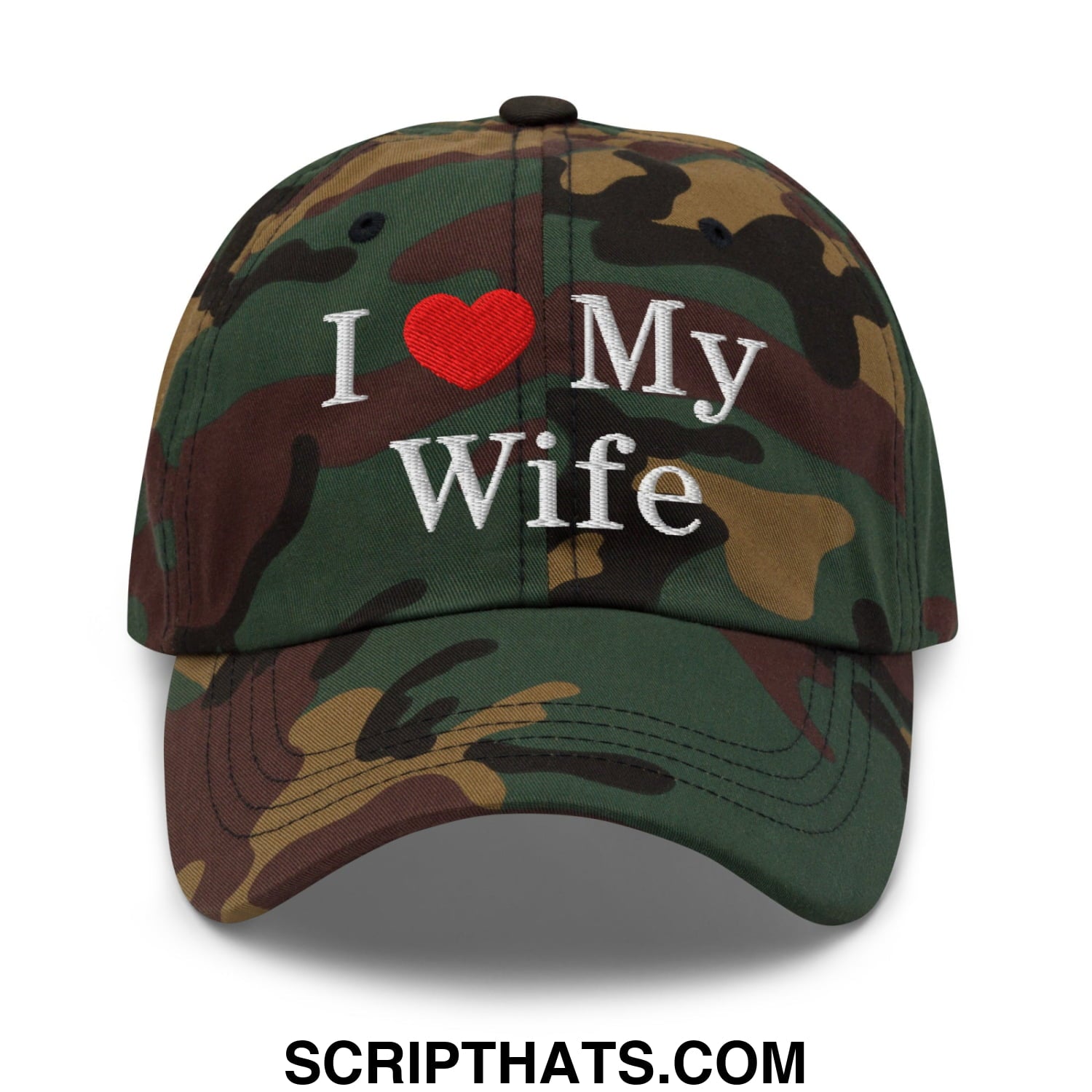 I Love My Wife Embroidered Unstructured Dad Hat Green Camo