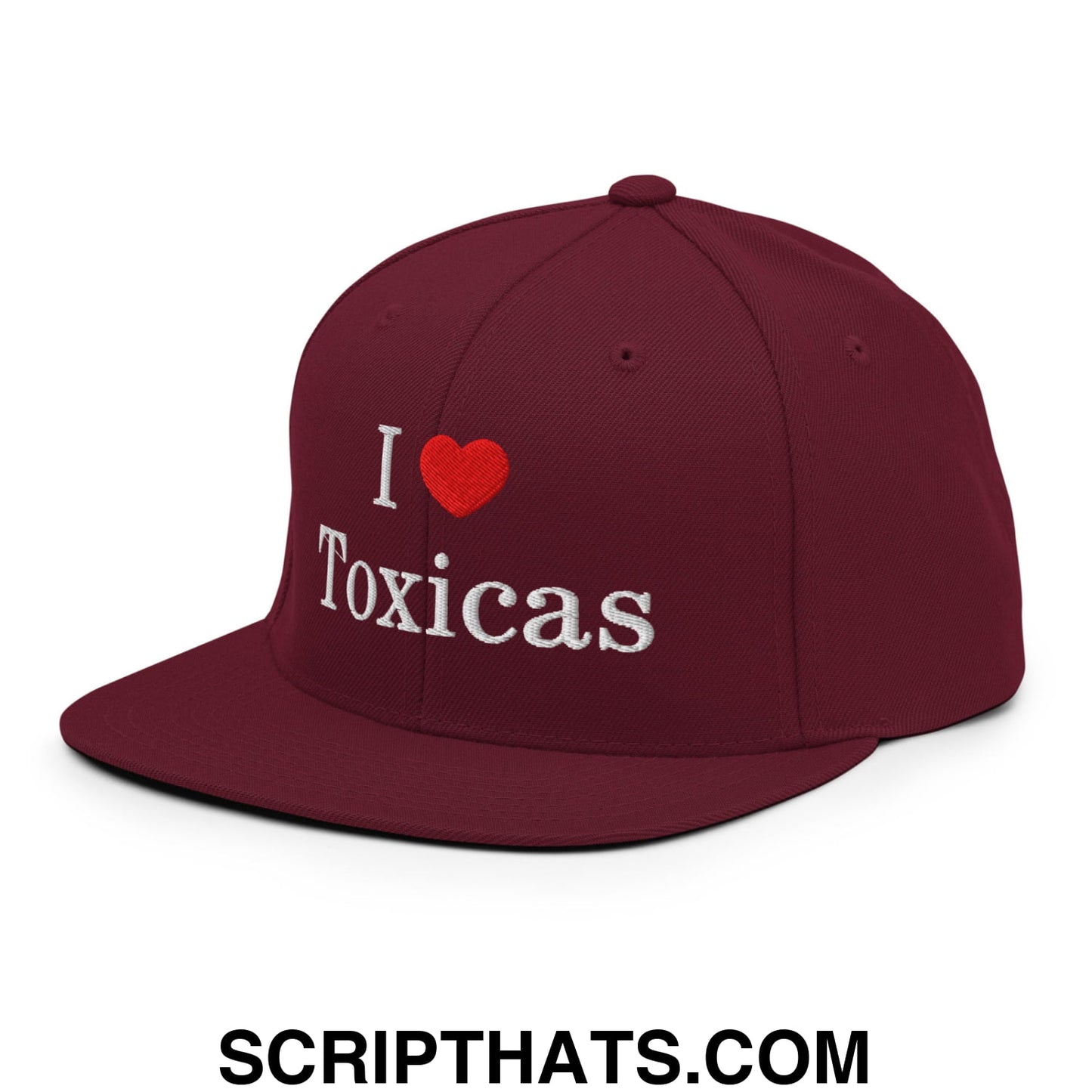 I Love Toxicas Embroidered Flat Bill Brim Snapback Hat Maroon
