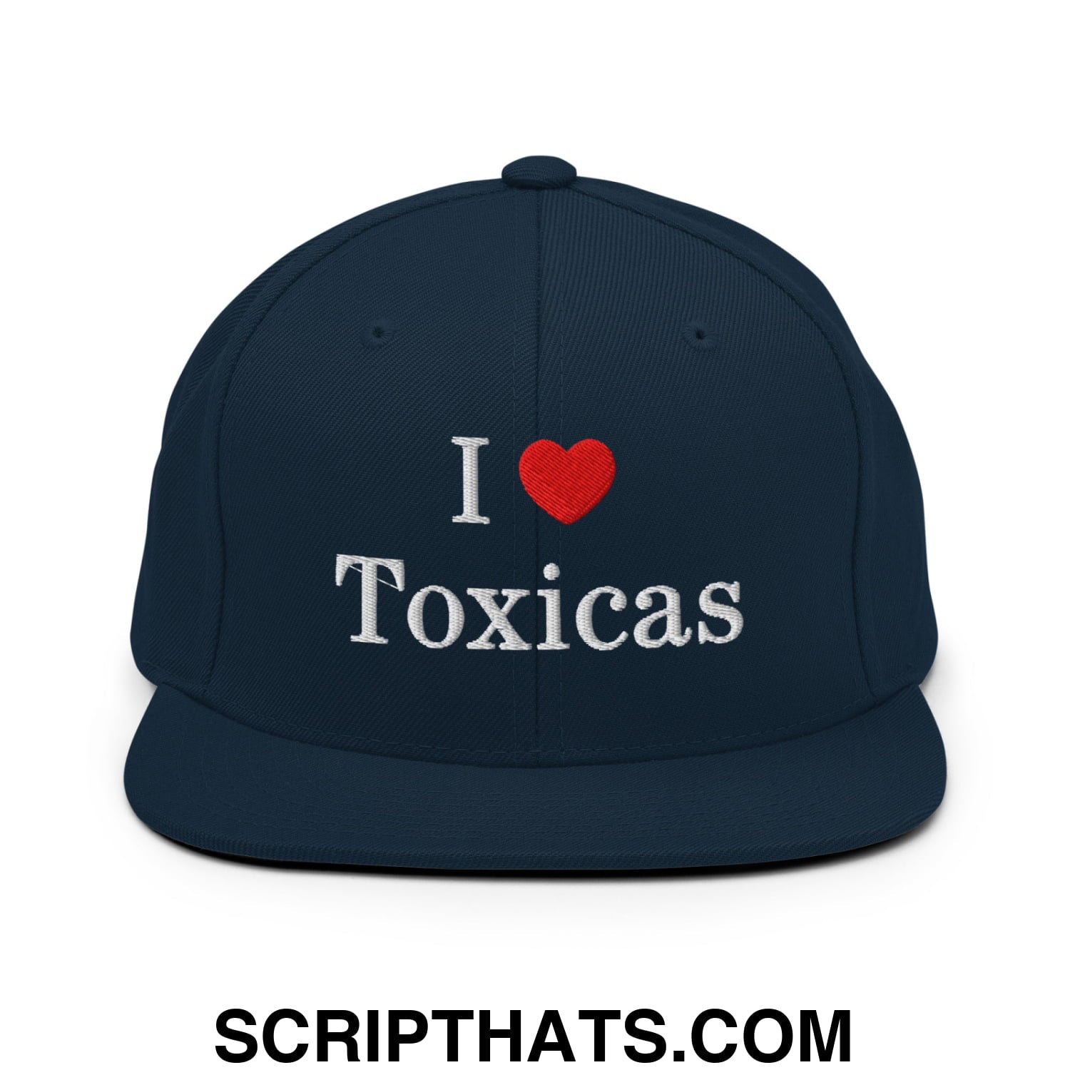 I Love Toxicas Embroidered Flat Bill Brim Snapback Hat Dark Navy