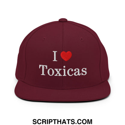 I Love Toxicas Embroidered Flat Bill Brim Snapback Hat Maroon