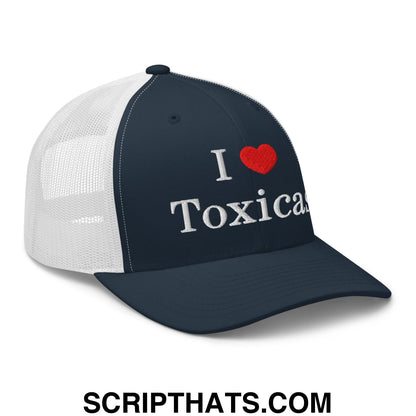 I Love Toxicas Embroidered Mesh Trucker Hat Navy White