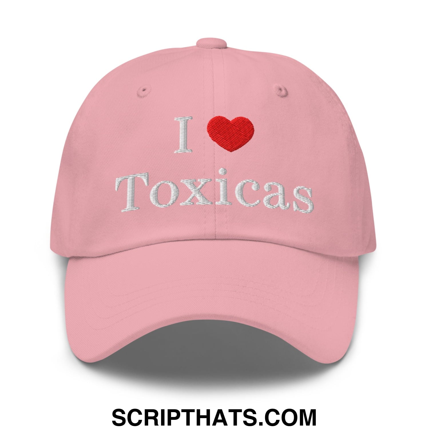 I Love Toxicas Embroidered Unstructured Dad Hat Pink