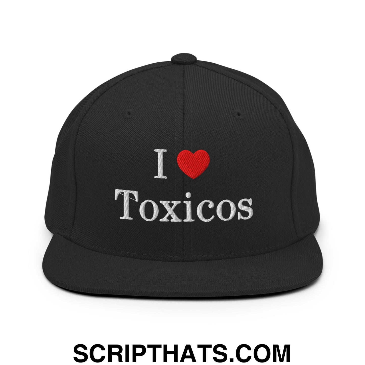 I Love Toxicos Embroidered Flat Bill Brim Snapback Hat Black