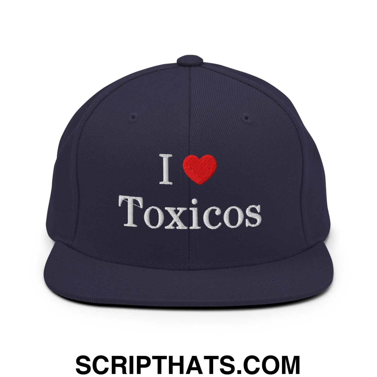 I Love Toxicos Embroidered Flat Bill Brim Snapback Hat Navy