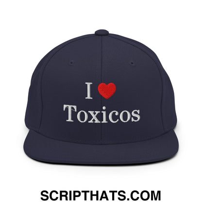 I Love Toxicos Embroidered Flat Bill Brim Snapback Hat Navy