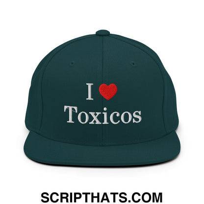 I Love Toxicos Embroidered Flat Bill Brim Snapback Hat Spruce