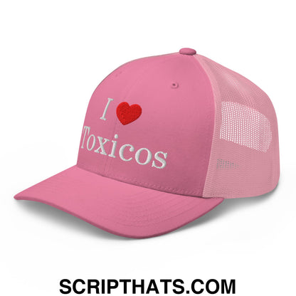 I Love Toxicos Embroidered Mesh Trucker Hat Pink