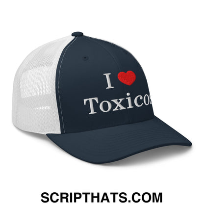 I Love Toxicos Embroidered Mesh Trucker Hat Navy White