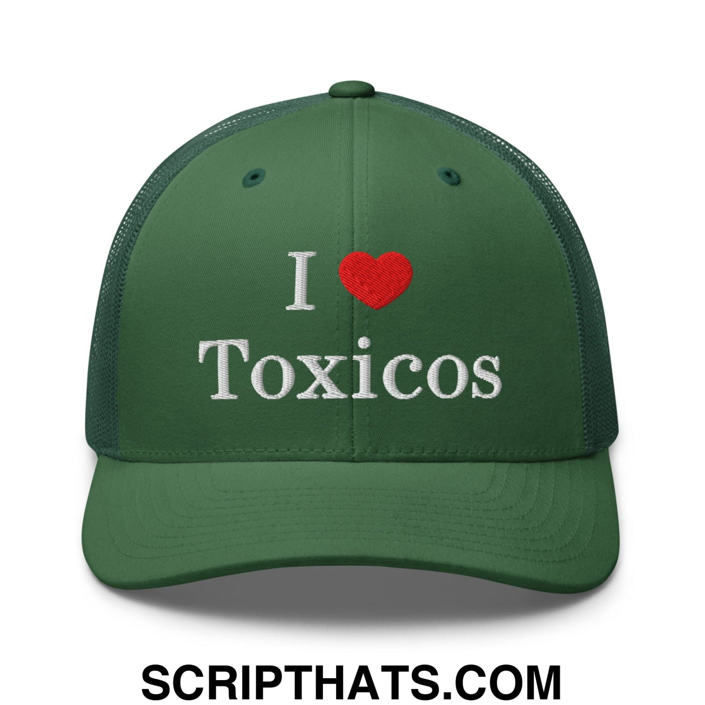 I Love Toxicos Embroidered Mesh Trucker Hat Evergreen