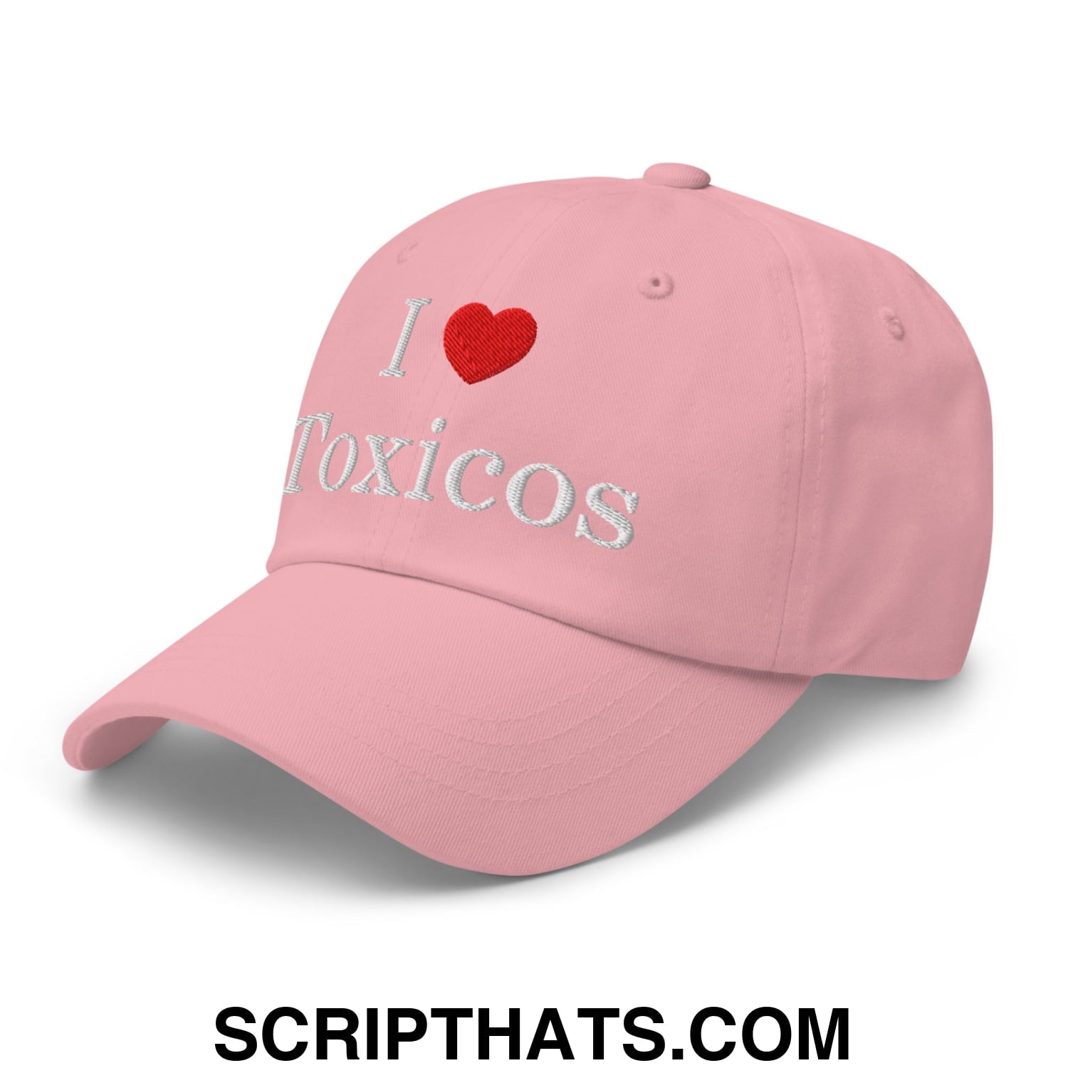 I Love Toxicos Embroidered Unstructured Dad Hat Pink