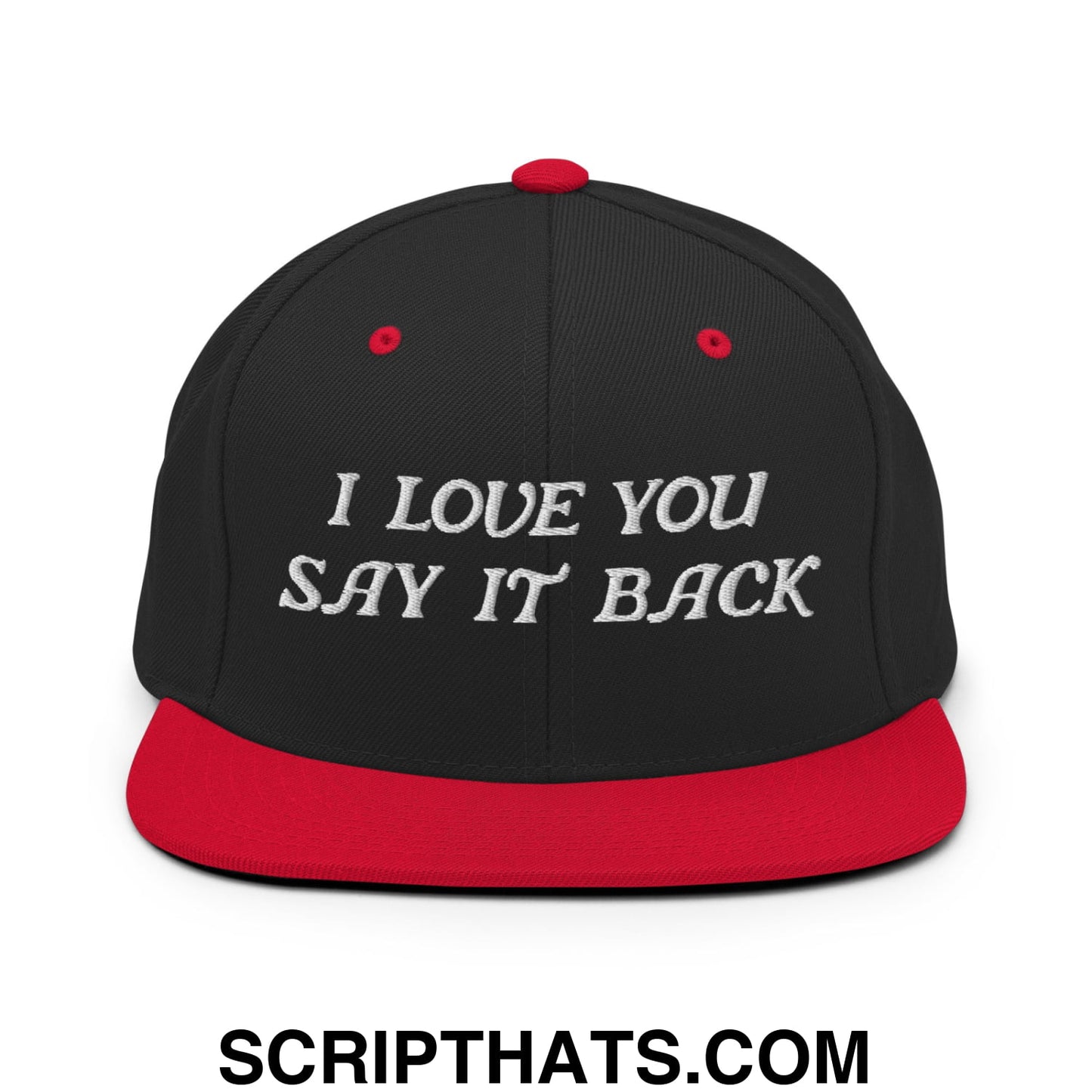 I Love You Say It Back Embroidered Flat Bill Brim Snapback Hat Black Red