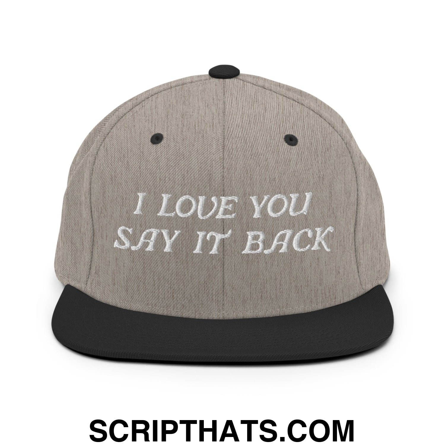 I Love You Say It Back Embroidered Flat Bill Brim Snapback Hat Heather Black