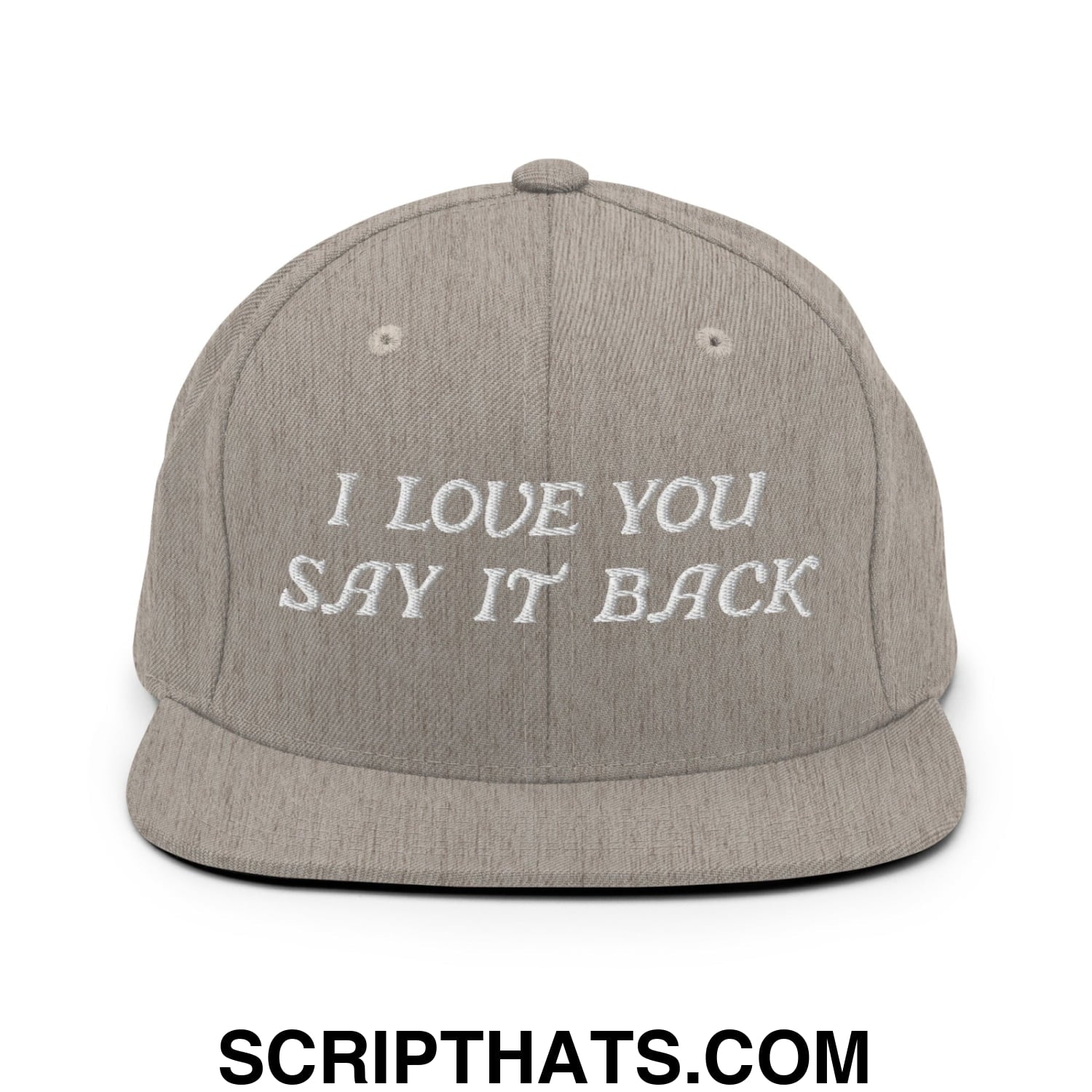 I Love You Say It Back Embroidered Flat Bill Brim Snapback Hat Heather Grey