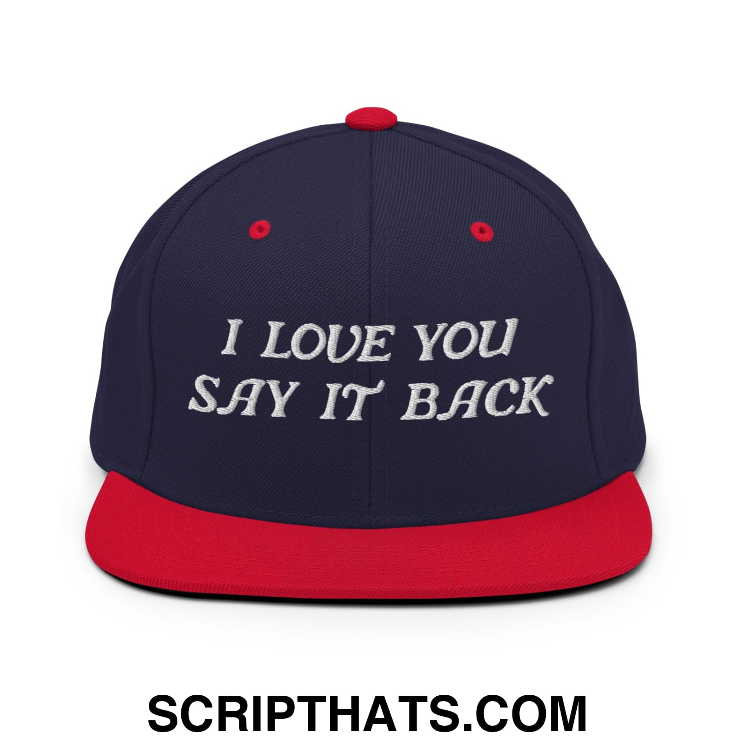 I Love You Say It Back Embroidered Flat Bill Brim Snapback Hat Navy Red