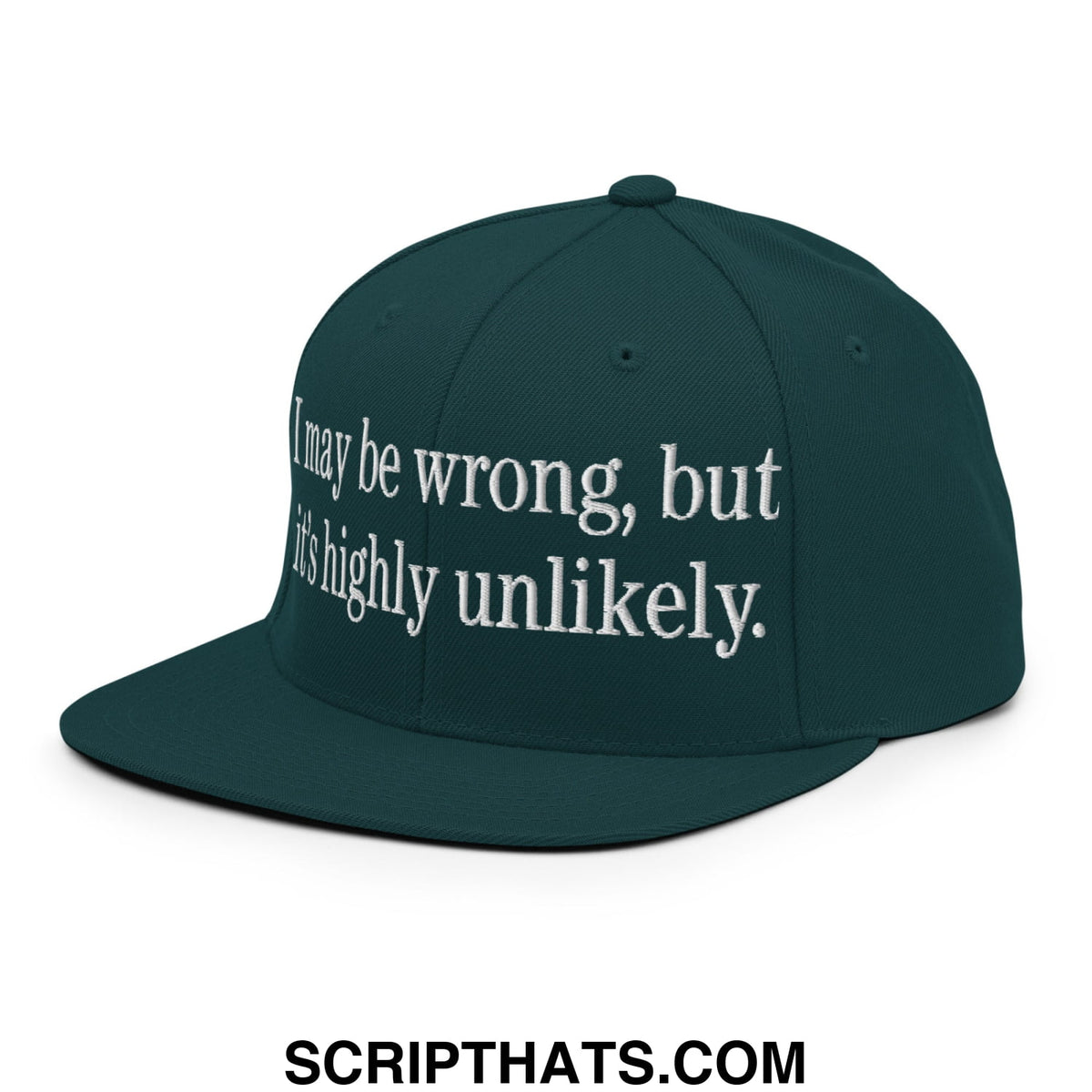 Dark green snapback hat with white embroidered text i may be wrong but its highly unlikely flat bill brim design