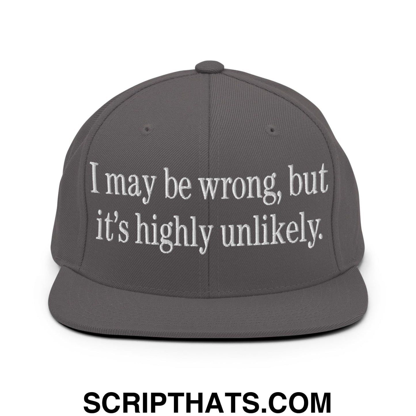 I may be wrong, but it's highly unlikely. Embroidered Flat Bill Brim Snapback Hat Dark Grey