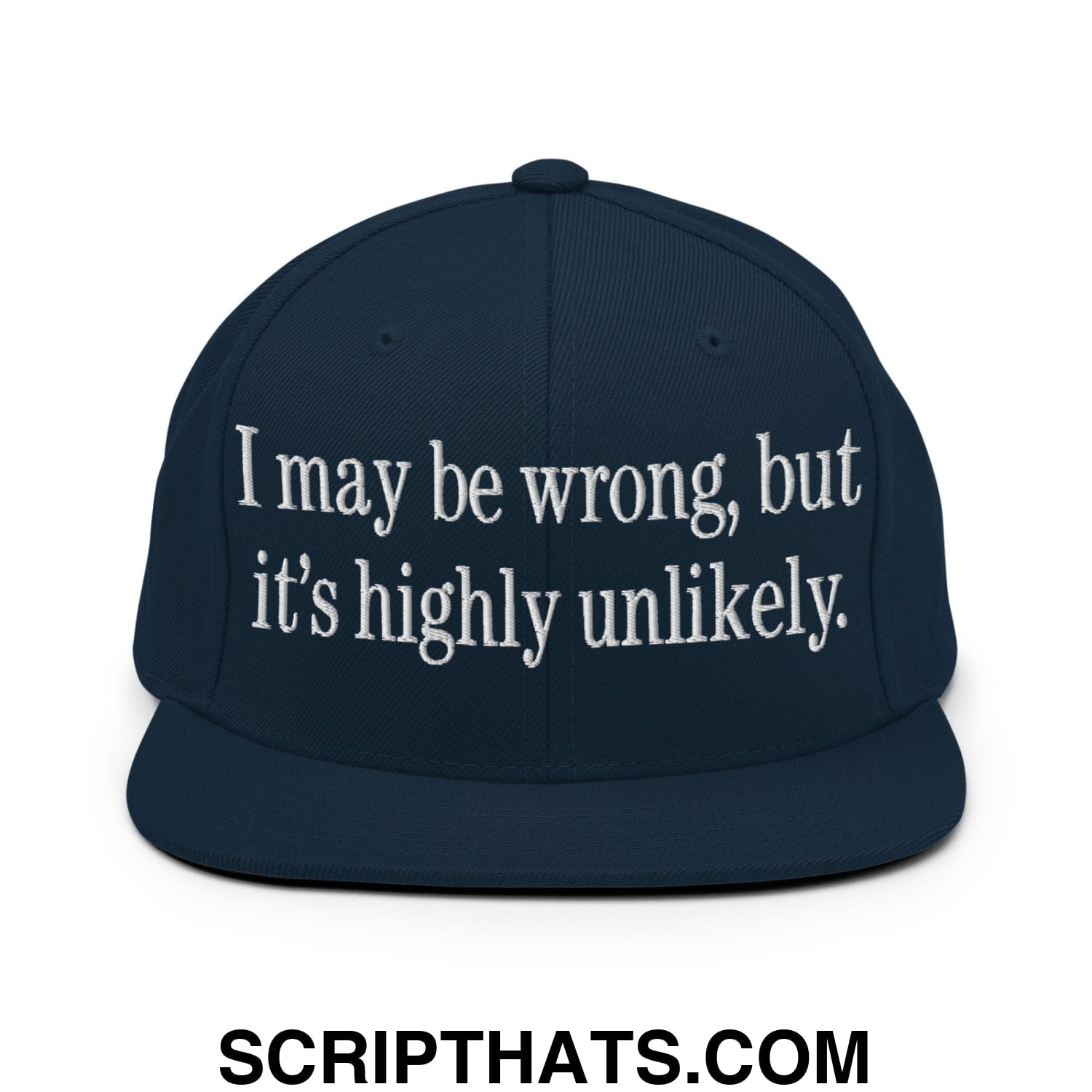 I may be wrong, but it's highly unlikely. Embroidered Flat Bill Brim Snapback Hat Dark Navy