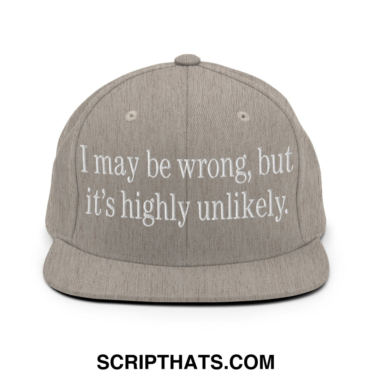 Gray snapback hat with white embroidered text i may be wrong but its highly unlikely and flat bill brim design
